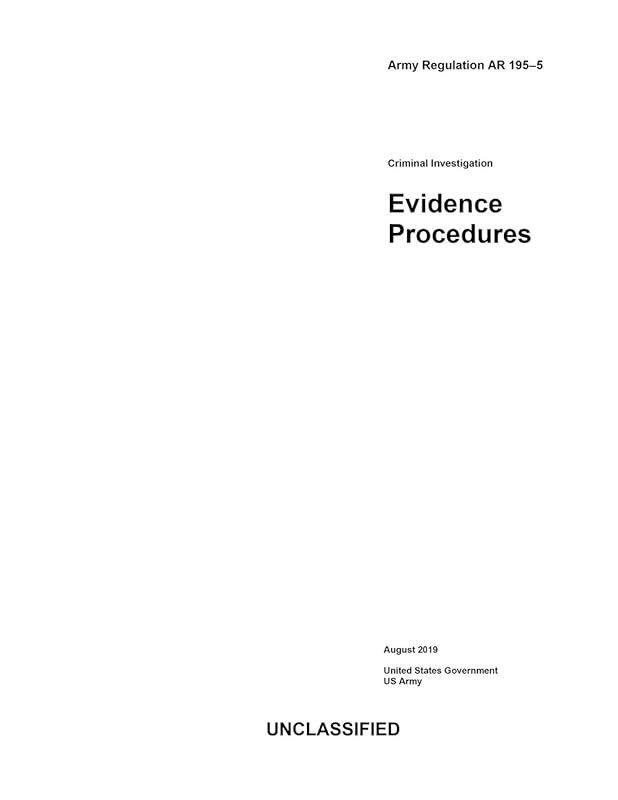 Army Regulation AR 195-5 Criminal Investigation Evidence Procedures August 2019 by United States Government US Army