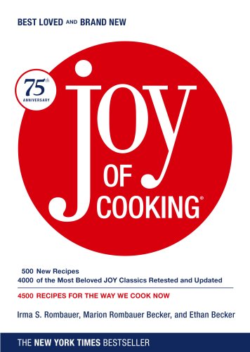Joy of Cooking: 75th Anniversary Edition - 2006 by Irma S. Rombauer