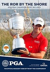 2012 PGA Championship - The Ror by the Shore