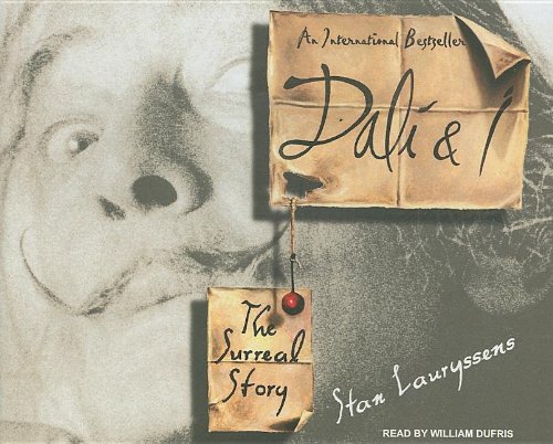 Dali & I: The Surreal Story by Stan Lauryssens