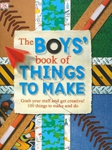 The Boys Book of Things to Make