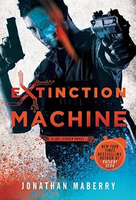 Extinction Machine: A Joe Ledger Novel