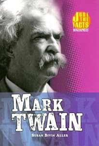 Mark Twain (Just the Facts Biographies) by Susan Bivin Aller