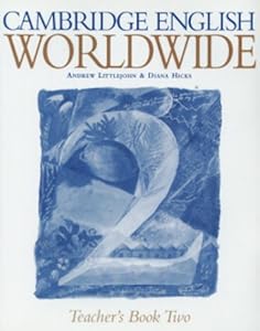Cambridge English Worldwide Teacher's Book 2 (Cambridge English for Schools)