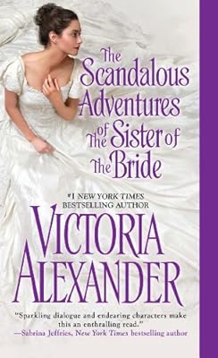 The Scandalous Adventures of the Sister of the Bride (Millworth Manor Book 3)
