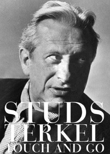 Touch and Go: A Memoir by Studs Terkel