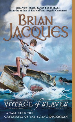 Voyage of slaves a tale from the castaways of the Flying Dutchman by Brian Jacques