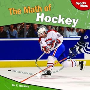 The Math of Hockey by Ian F. Mahaney
