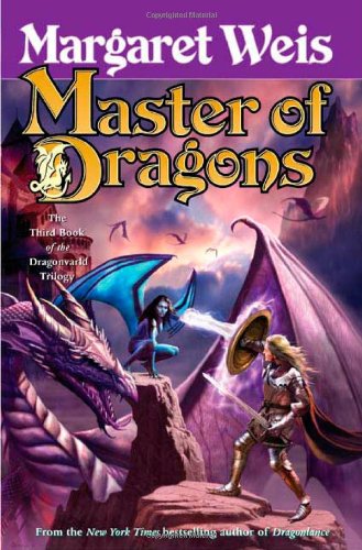Master of Dragons (Dragonvarld Trilogy, Book 3) by Margaret Weis