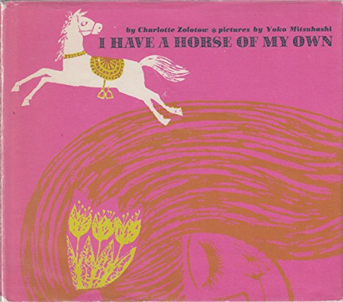 I Have a Horse of My Own by Charlotte Zolotow
