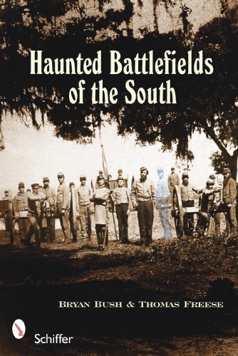 Haunted Battlefields of the South by Bryan S Bush