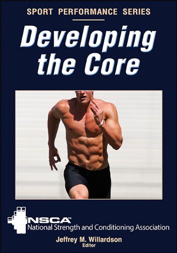 Developing the Core by NSCA -National Strength & Conditioning Association