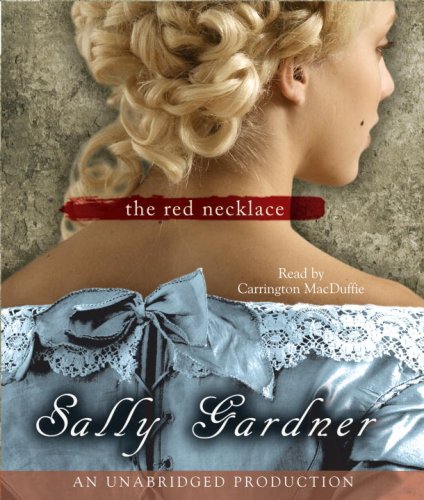 The Red Necklace: A Novel of the French Revolution by Sally Gardner