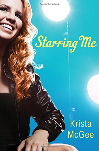 Starring Me by Krista McGee