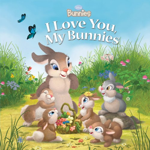 Disney Bunnies I Love You, My Bunnies by Laura Driscoll