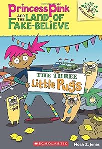 The Three Little Pugs: A Branches Book by Noah Z. Jones