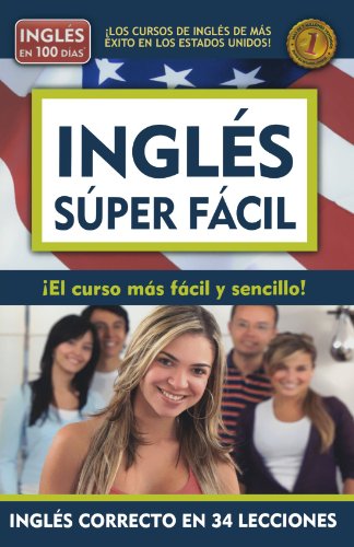 Ingles Super facil (Very Easy English) (Spanish Edition) (Ingles en 100 Dias) by Aguilar Aguilar