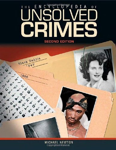 The Encyclopedia of Unsolved Crimes by Michael Newton