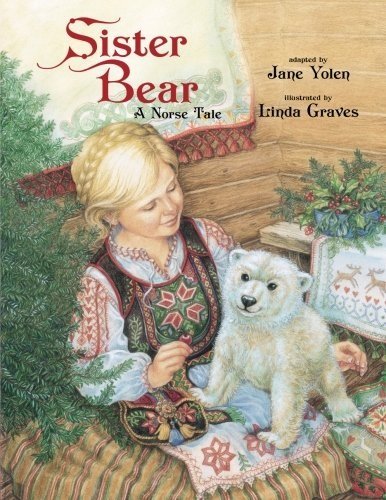 Sister Bear: A Norse Tale by Jane Yolen