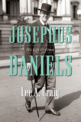 Josephus Daniels: His Life and Times by John Taliaferro