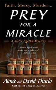 Prey for a Miracle (A Sister Agatha Mystery)