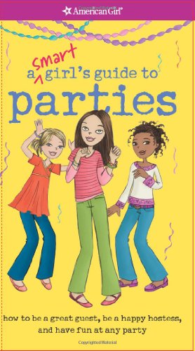 A Smart Girl's Guide to Parties by Apryl Lundsten