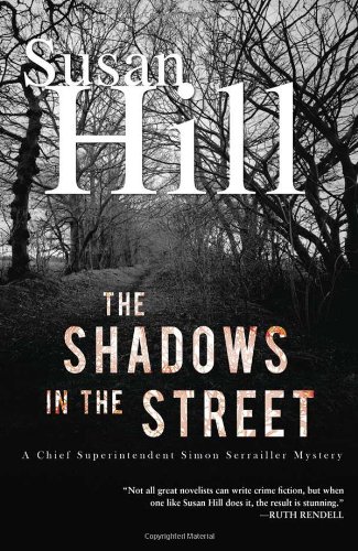 The Shadows in the Street: A Simon Serailler Mystery by Susan Hill