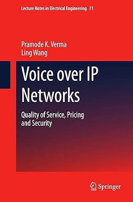 Voice over IP Networks: Quality of Service, Pricing and Security (Lecture Notes in Electrical Engineering, 71)
