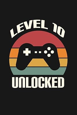 Level 10 Unlocked: Happy 10th Birthday 10 Years Old Gift For Gaming Boys & Girls