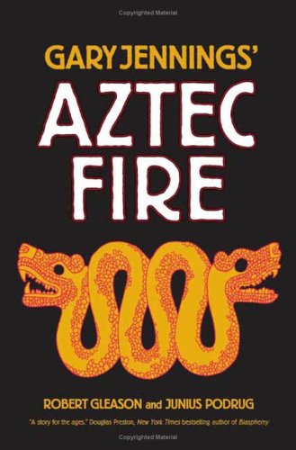 Aztec Fire by Gary Jennings