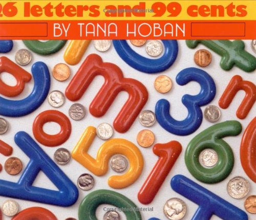 26 Letters and 99 Cents by Tana Hoban