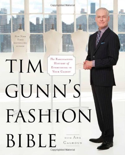 Tim Gunn's Fashion Bible by Tim Gunn