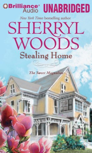 Stealing Home (Sweet Magnolias Series) by Sherryl Woods
