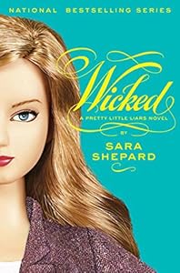 Pretty Little Liars #5: Wicked by Sara Shepard