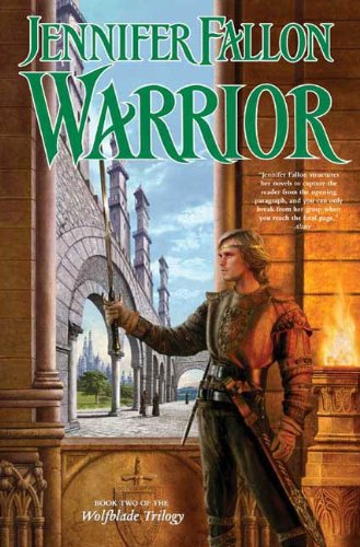 Warrior: Book Five of the Hythrun Chronicles by Jennifer Fallon