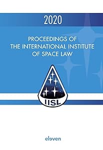 Proceedings of the International Institute of Space Law 2020 (63) by P.J. Blount