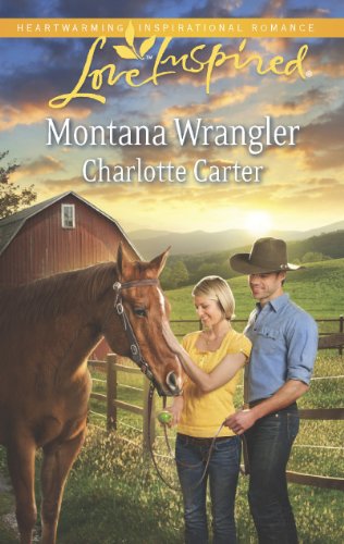 Montana Wrangler (Love Inspired) by Charlotte Carter