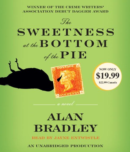 The Sweetness at the Bottom of the Pie by Alan Bradley