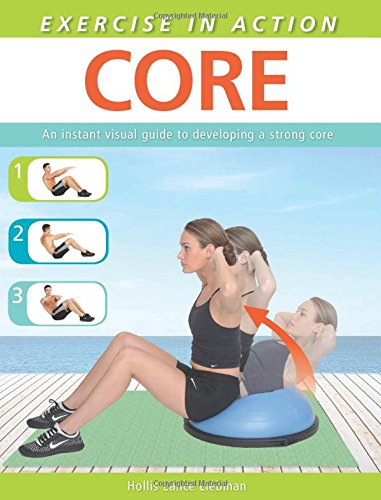 Exercise in Action: Core by Hollis Lance Liebman