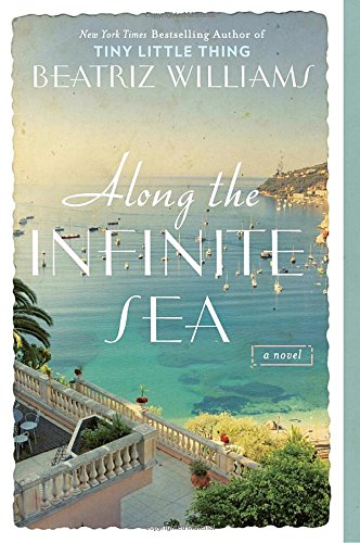 Along the Infinite Sea by Beatriz Williams