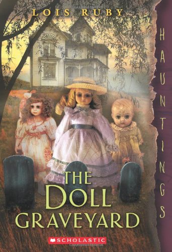 The doll graveyard by Lois Ruby