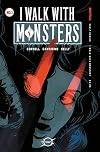 I Walk With Monsters #1