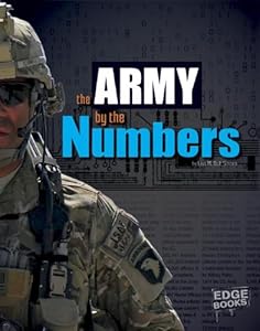 U.S. Army by the Numbers by Lisa M. Bolt Simons                       ,