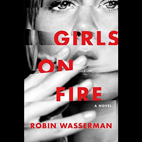Girls on Fire by Robin Wasserman