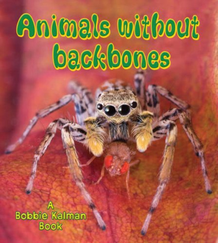 Animals without backbones by Bobbie Kalman