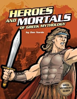 The Heroes and Mortals of Greek Mythology