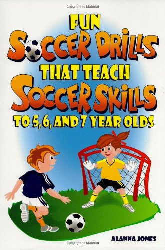 Fun Soccer Drills that Teach Soccer Skills to 5, 6, and 7 year olds by Alanna Jones