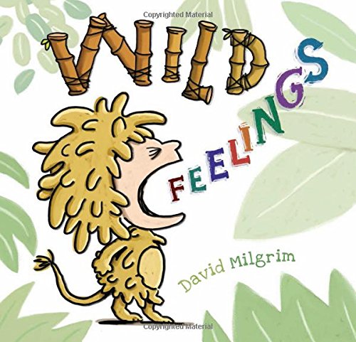 Wild Feelings by David Milgrim