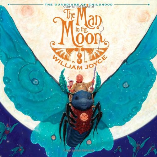 The Man in the Moon by William Joyce