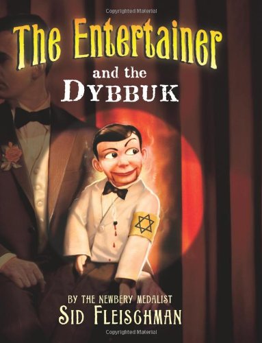 The Entertainer and the Dybbuk by Sid Fleischman